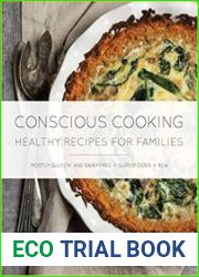 Conscious Cooking Healthy Recipes for Families Cookbook