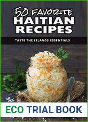 50 Favorite Haitian Recipes Taste the Islands Essentials