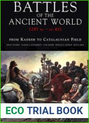 Battles of the Ancient World 1285 BC - AD 451 From Kadesh to Catalaunian Field