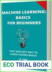Machine Learning Basics For Beginners Fast And Easy Way To Learn Coding Basics