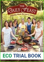 The Daily Feast Everyday Meals We Love to Share