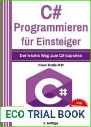 C# Programmieren f?r Einsteiger Der leichte Weg zum C#-Experten! (Visual Studio 2019)