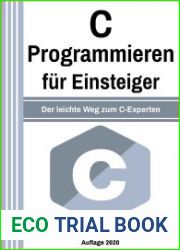 C Programmieren f?r Einsteiger Der leichte Weg zum C-Experten