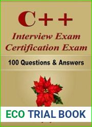 C++ Interview Exam Certification Exam, 100 Questions & Answers