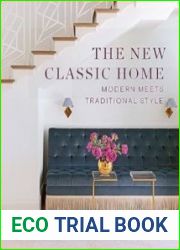 The New Classic Home Modern Meets Traditional Style