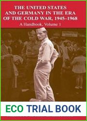 The United States and Germany in the Era of the Cold War, 1945-1968 A Handbook, Vol. 1