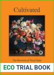 Cultivated The Elements of Floral Style