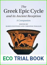 The Greek Epic Cycle and its Ancient Reception A Companion
