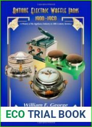 Antique Electric Waffle Irons 1900-1960 A History of the Appliance Industry in 20th Century America