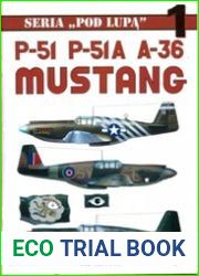 Seria Pod Lupa 01 - P-51 , P-51A , A-36 Mustang
