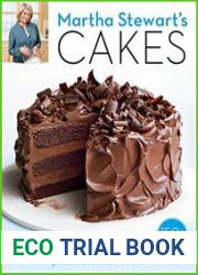 Martha Stewart|s Cakes Our First-Ever Book of Bundts, Loaves, Layers, Coffee Cakes, and more