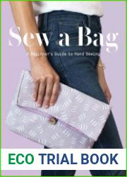 Sew a Bag A Beginner|s Guide to Hand Sewing