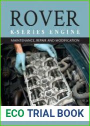 The Rover K-Series Engine Maintenance, Repair and Modification