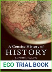 A Concise History of History Global Historiography from Antiquity to the Present