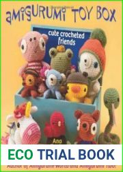 Amigurumi Toy Box. Cute Crocheted Friends