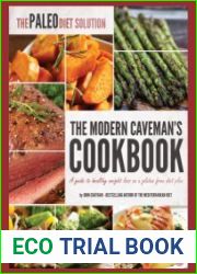 The Paleo Diet Solution The Modern Caveman|s Cookbook A Guide to Healthy Weight Loss on a Gluten Free Diet Plan