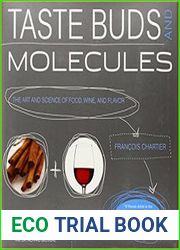 Taste Buds and Molecules The Art and Science of Food, Wine, and Flavor