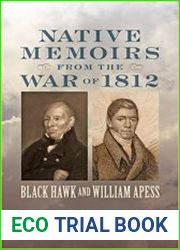 Native Memoirs from the War of 1812 Black Hawk and William Apess
