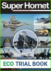 Super Hornet Boeing’s Multi-Mission Strike Fighter (Air International Supplement)