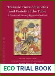 Treasure Trove of Benefits and Variety at the Table A Fourteenth-Century Egyptian Cookbook