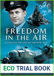 Freedom in the Air A Czech Flyer and his Aircrew Dog