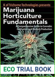 Marijuana Horticulture Fundamentals A Comprehensive Guide to Cannabis Cultivation and Hashish Production