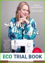 Sewing the Curve Learn How to Sew Clothes to Boost Your Wardrobe and Your Confidence