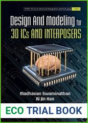 Design And Modeling For 3D Ics And Interposers
