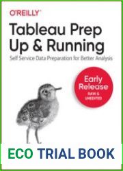 Tableau Prep Up & Running (Early Release)