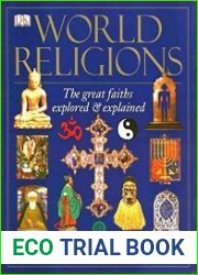 World Religions The Great Faiths Explored and Explained