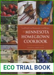 The Minnesota Homegrown Cookbook Local Food, Local Restaurants, Local Recipes