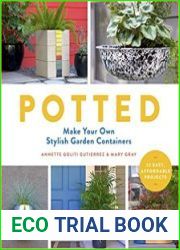 Potted Make Your Own Stylish Garden Containers