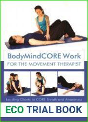 BodyMindCORE Work for the Movement Therapist