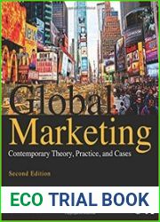 Global Marketing Contemporary Theory, Practice, and Cases, 2E