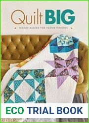 Quilt Big Bigger Blocks for Faster Finishes