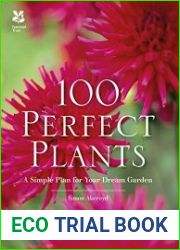 100 Perfect Plants A Simple Plan for Your Dream Garden