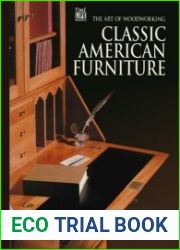 Classic American Furniture (Art of Woodworking)