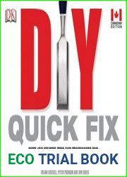 DIY Quick Fix Over 100 Helpful Tips and Techniques for Repairing and Improving Your Home