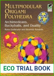Multimodular Origami Polyhedra Archimedeans, Buckyballs and Duality