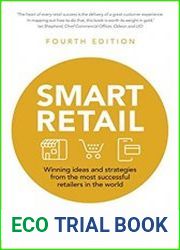 Smart Retail Winning ideas and strategies from the most successful retailers in the world (4th Edition)