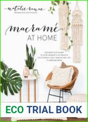 Macrame at Home Add Boho-Chic Charm to Every Room with 20 Projects for Stunning Plant Hangers, Wall Art, Pillows and More