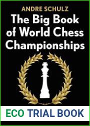 The Big Book of World Chess Championships 46 Title Fights - from Steinitz to Carlsen