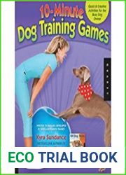 10-Minute Dog Training Games Quick and Creative Activities for the Busy Dog Owner