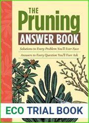 The Pruning Answer Book Solutions to Every Problem You|ll Ever Face