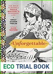 Unforgettable The Bold Flavors of Paula Wolfert|s Renegade