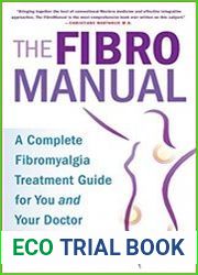 The FibroManual A Complete Fibromyalgia Treatment Guide for You and Your Doctor