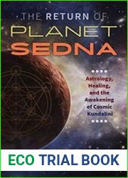 The Return of Planet Sedna Astrology, Healing, and the Awakening of Cosmic Kundalini