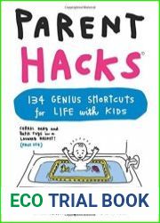 Parent Hacks 134 Genius Shortcuts for Life with Kids