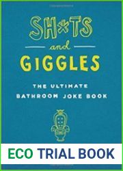 Sh*ts and Giggles The Ultimate Bathroom Joke Book