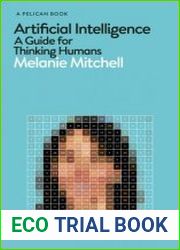 Artificial Intelligence A Guide for Thinking Humans